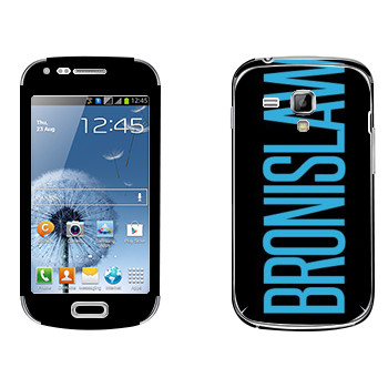   «Bronislaw»   Samsung Galaxy S Duos