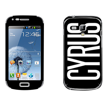   «Cyrus»   Samsung Galaxy S Duos