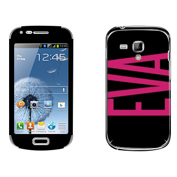   «Eva»   Samsung Galaxy S Duos