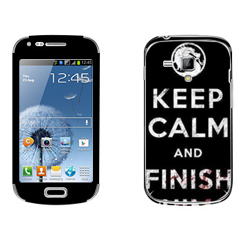   «Keep calm and Finish him Mortal Kombat»   Samsung Galaxy S Duos