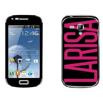   «Larisa»   Samsung Galaxy S Duos