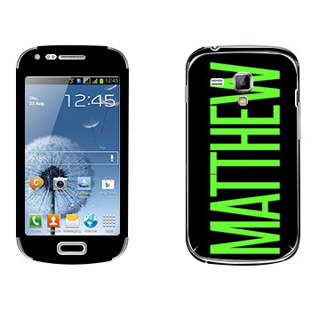   «Matthew»   Samsung Galaxy S Duos