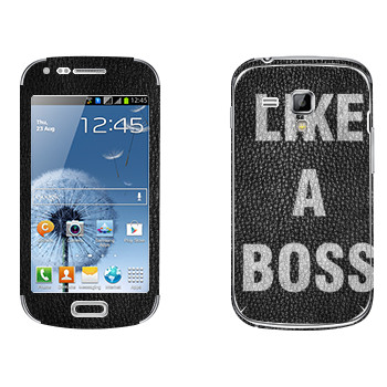   « Like A Boss»   Samsung Galaxy S Duos