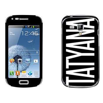   «Tatyana»   Samsung Galaxy S Duos