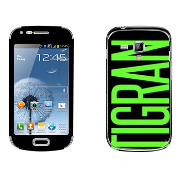   «Tigran»   Samsung Galaxy S Duos