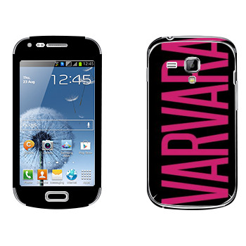   «Varvara»   Samsung Galaxy S Duos