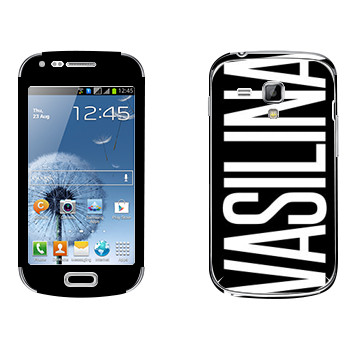   «Vasilina»   Samsung Galaxy S Duos
