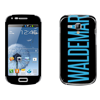   «Waldemar»   Samsung Galaxy S Duos