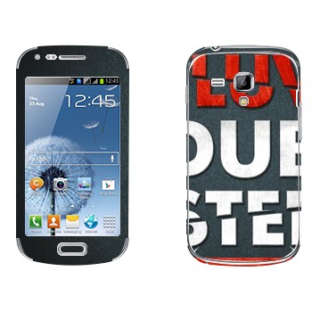   «I love Dubstep»   Samsung Galaxy S Duos