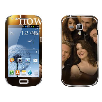   « How I Met Your Mother»   Samsung Galaxy S Duos