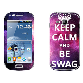   «Keep Calm and be SWAG»   Samsung Galaxy S Duos