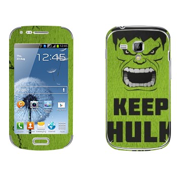   «Keep Hulk and»   Samsung Galaxy S Duos