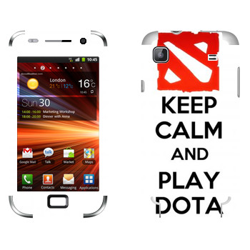   «Keep calm and Play DOTA»   Samsung Galaxy S Plus