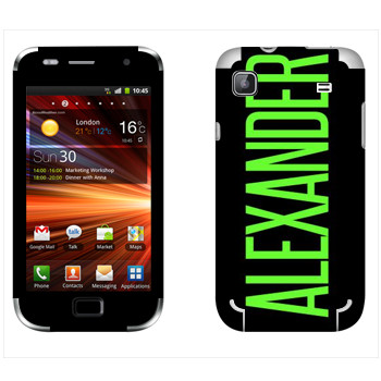   «Alexander»   Samsung Galaxy S Plus