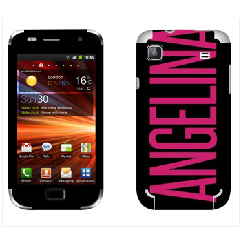   «Angelina»   Samsung Galaxy S Plus