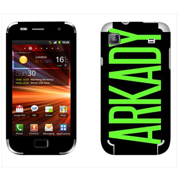   «Arkady»   Samsung Galaxy S Plus