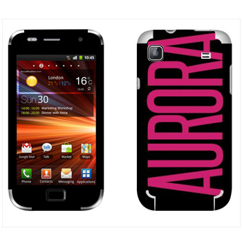   «Aurora»   Samsung Galaxy S Plus