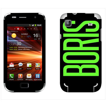   «Boris»   Samsung Galaxy S Plus