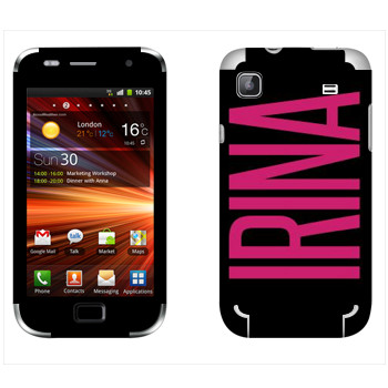   «Irina»   Samsung Galaxy S Plus