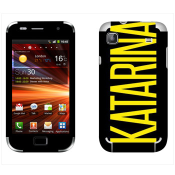   «Katarina»   Samsung Galaxy S Plus