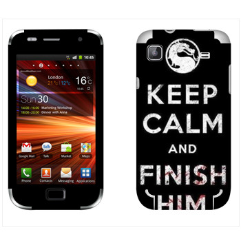   «Keep calm and Finish him Mortal Kombat»   Samsung Galaxy S Plus
