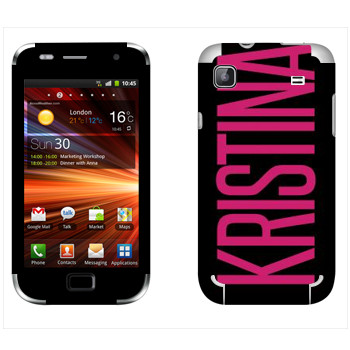   «Kristina»   Samsung Galaxy S Plus