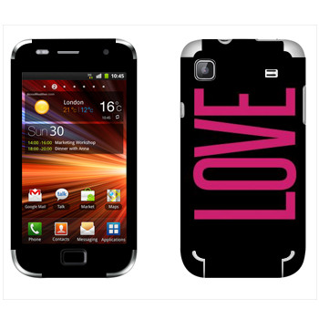   «Love»   Samsung Galaxy S Plus