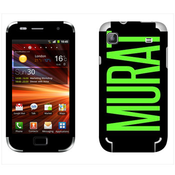   «Murat»   Samsung Galaxy S Plus