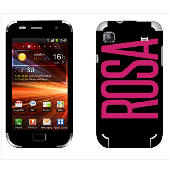   «Rosa»   Samsung Galaxy S Plus