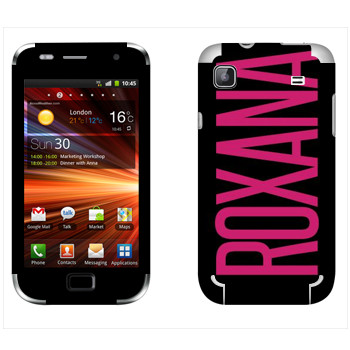   «Roxana»   Samsung Galaxy S Plus
