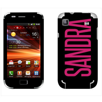   «Sandra»   Samsung Galaxy S Plus