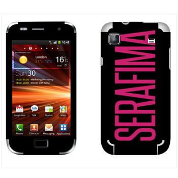   «Serafima»   Samsung Galaxy S Plus