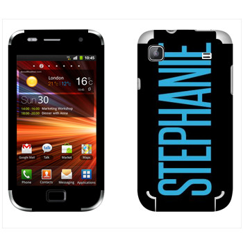   «Stephanie»   Samsung Galaxy S Plus