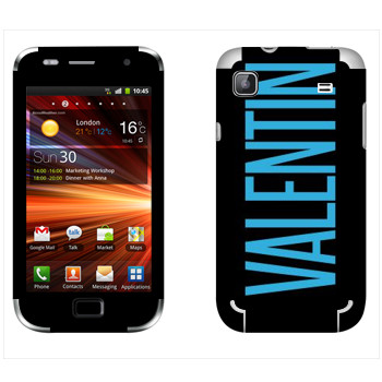  «Valentin»   Samsung Galaxy S Plus