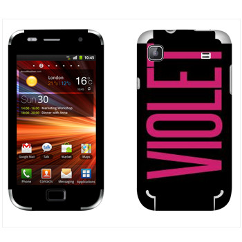   «Violet»   Samsung Galaxy S Plus