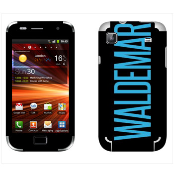   «Waldemar»   Samsung Galaxy S Plus