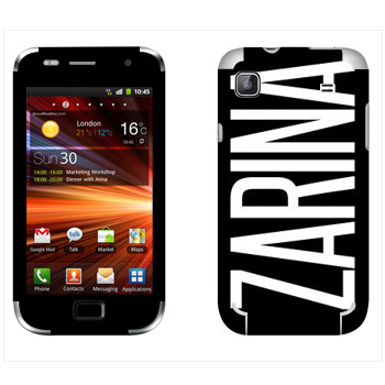   «Zarina»   Samsung Galaxy S Plus