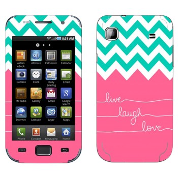   «Live Laugh Love»   Samsung Galaxy S scLCD