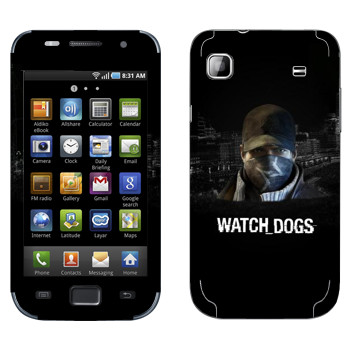   «Watch Dogs -  »   Samsung Galaxy S scLCD