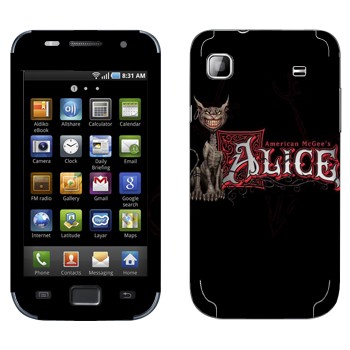   «  - American McGees Alice»   Samsung Galaxy S scLCD