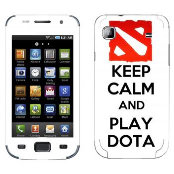   «Keep calm and Play DOTA»   Samsung Galaxy S scLCD