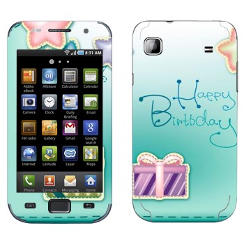   «Happy birthday»   Samsung Galaxy S scLCD