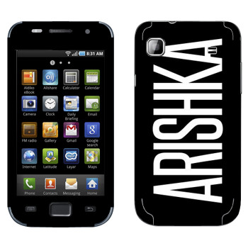   «Arishka»   Samsung Galaxy S scLCD
