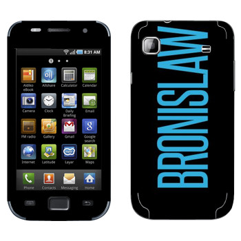   «Bronislaw»   Samsung Galaxy S scLCD