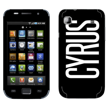   «Cyrus»   Samsung Galaxy S scLCD