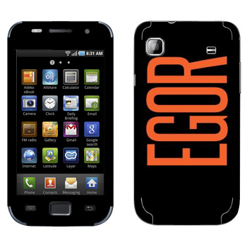   «Egor»   Samsung Galaxy S scLCD