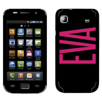   «Eva»   Samsung Galaxy S scLCD