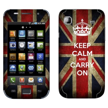   «Keep calm and carry on»   Samsung Galaxy S scLCD