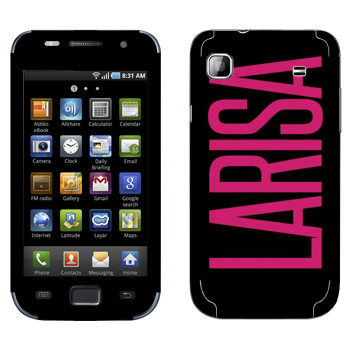   «Larisa»   Samsung Galaxy S scLCD