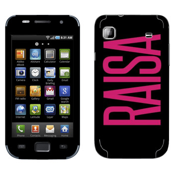   «Raisa»   Samsung Galaxy S scLCD